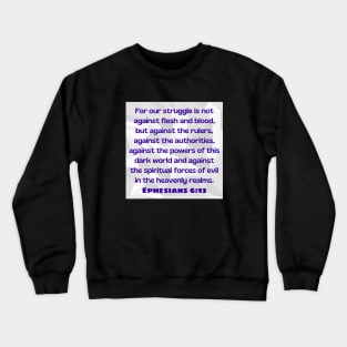 Bible Verse Ephesians 6:12 Crewneck Sweatshirt